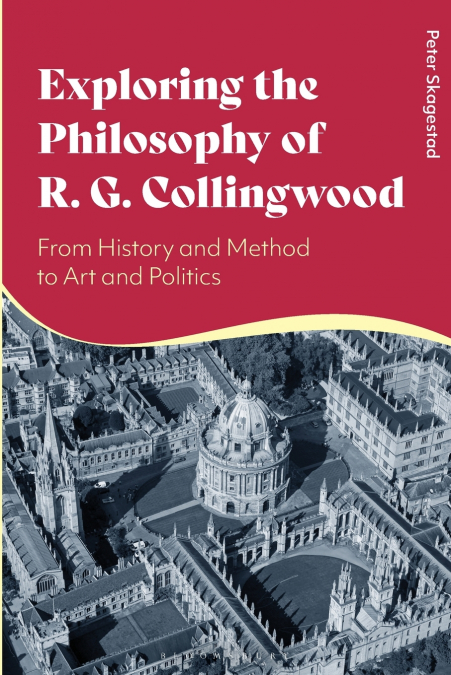 Exploring the Philosophy of R. G. Collingwood