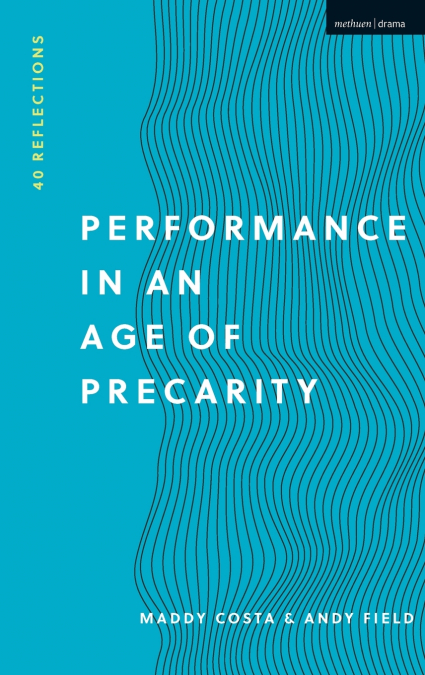 Performance in an Age of Precarity