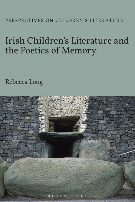 Irish Children’s Literature and the Poetics of Memory