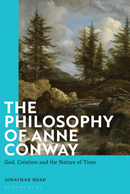 The Philosophy of Anne Conway