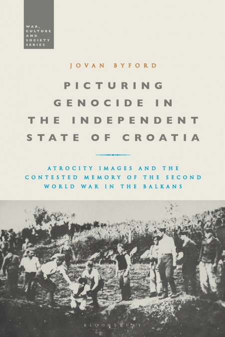 Picturing Genocide in the Independent State of Croatia