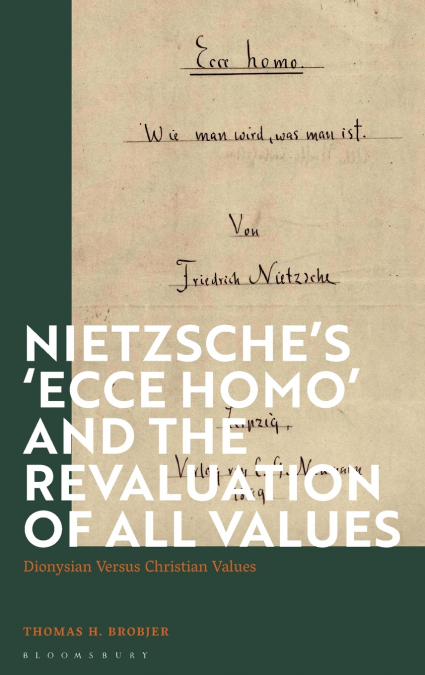 Nietzsche’s ’Ecce Homo’ and the Revaluation of All Values
