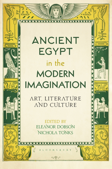 Ancient Egypt in the Modern Imagination