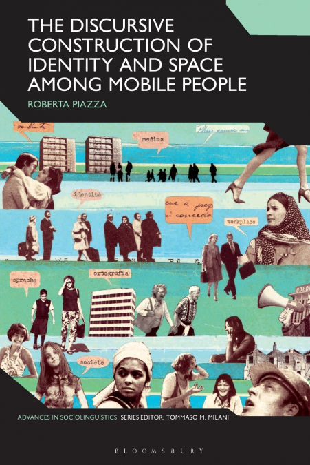 The Discursive Construction of Identity and Space Among Mobile People