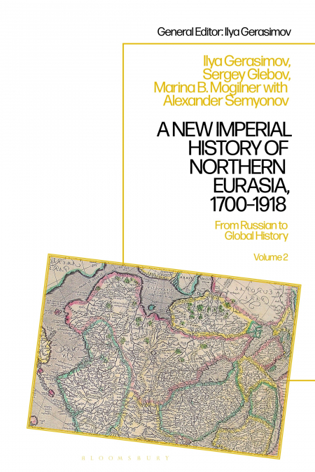 A New Imperial History of Northern Eurasia, 1700-1918