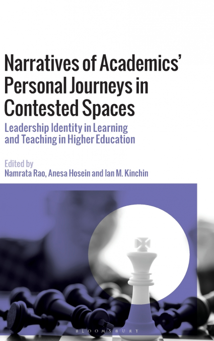Narratives of Academics’ Personal Journeys in Contested Spaces