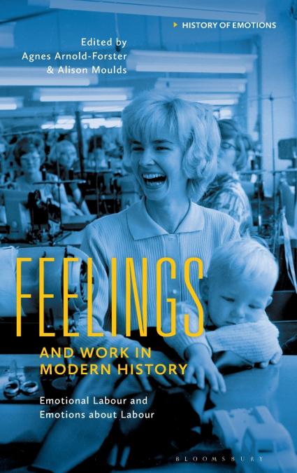 Feelings and Work in Modern History