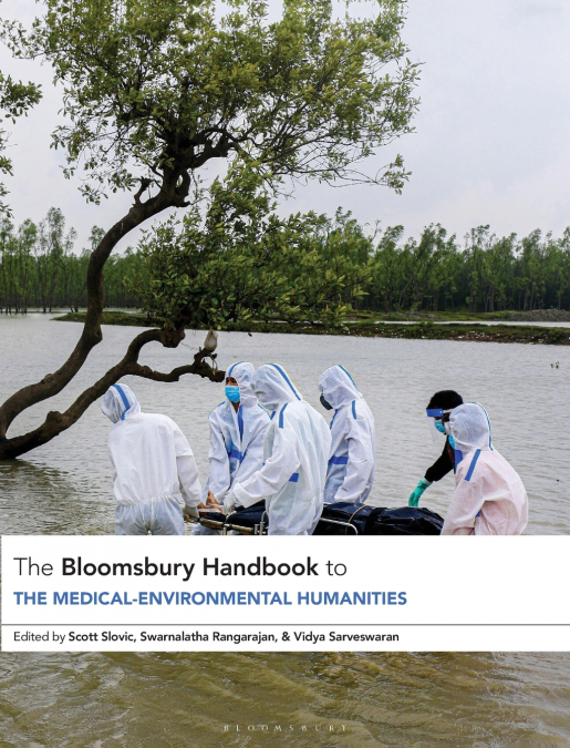 The Bloomsbury Handbook to the Medical-Environmental Humanities