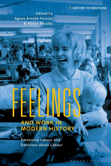Feelings and Work in Modern History