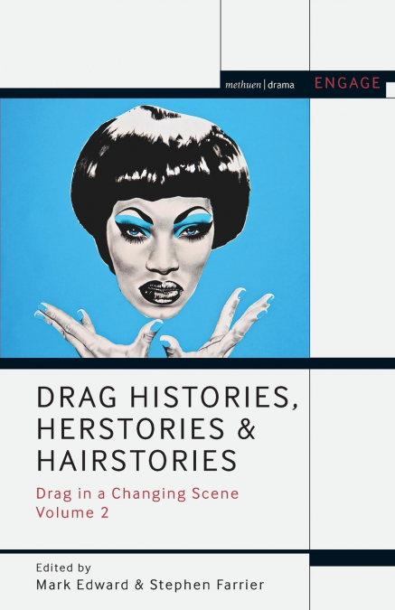 Drag Histories, Herstories and Hairstories