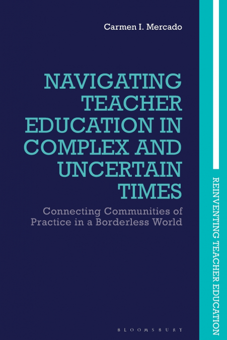 Navigating Teacher Education in Complex and Uncertain Times