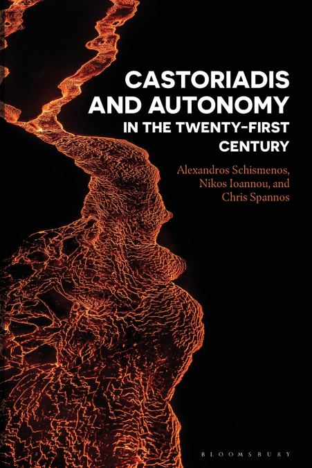 Castoriadis and Autonomy in the Twenty-first Century