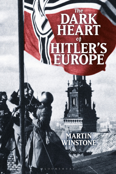 The Dark Heart of Hitler’s Europe