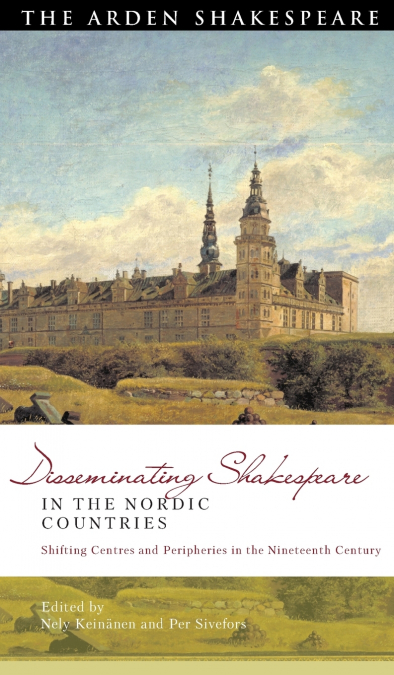 Disseminating Shakespeare in the Nordic Countries