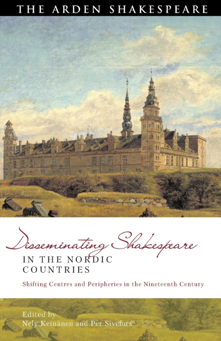 Disseminating Shakespeare in the Nordic Countries