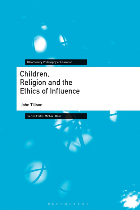 Children, Religion and the Ethics of Influence