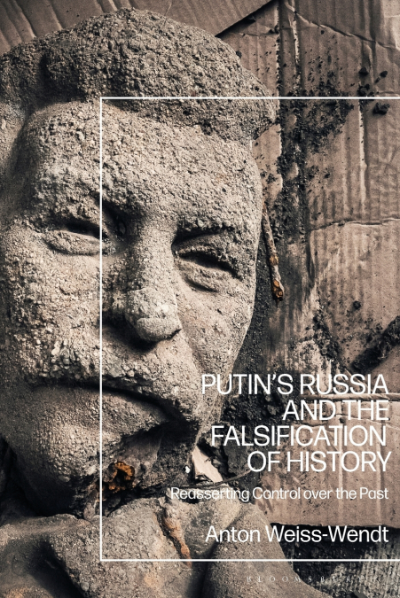 Putin’s Russia and the Falsification of History