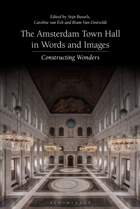 The Amsterdam Town Hall in Words and Images