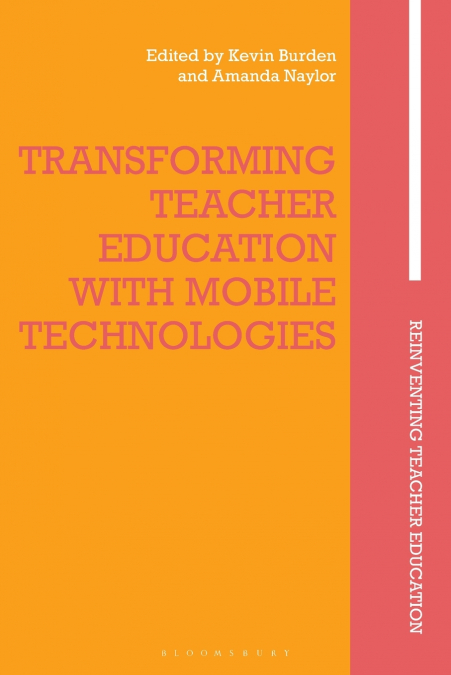 Transforming Teacher Education with Mobile Technologies