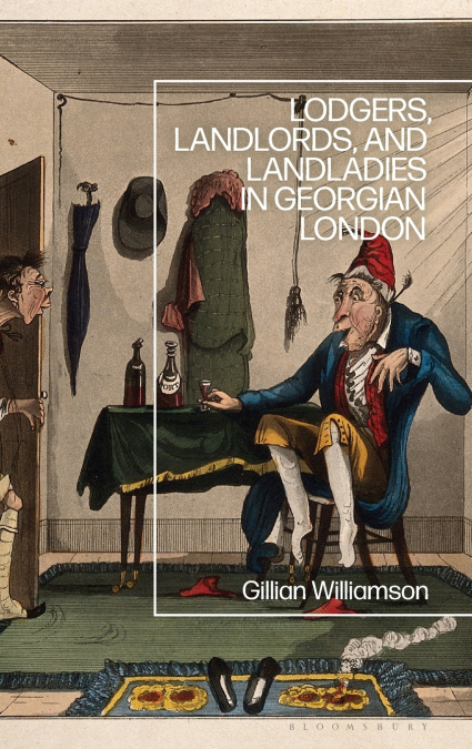 Lodgers, Landlords, and Landladies in Georgian London