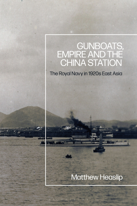 Gunboats, Empire and the China Station