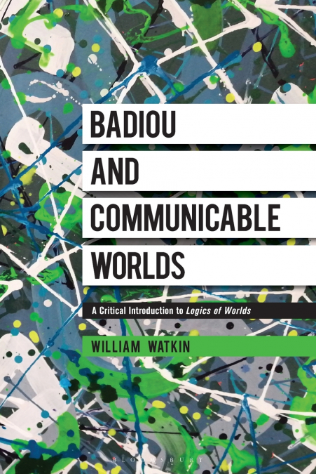 Badiou and Communicable Worlds