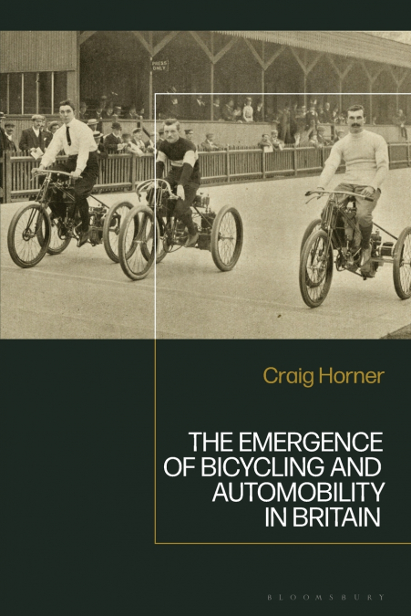 The Emergence of Bicycling and Automobility in Britain