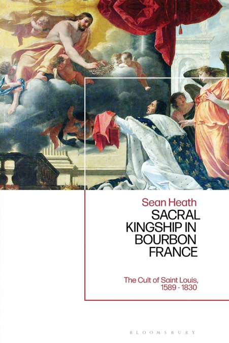 Sacral Kingship in Bourbon France