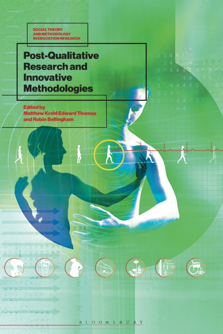 Post-Qualitative Research and Innovative Methodologies