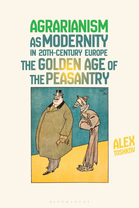 Agrarianism as Modernity in 20th-Century Europe