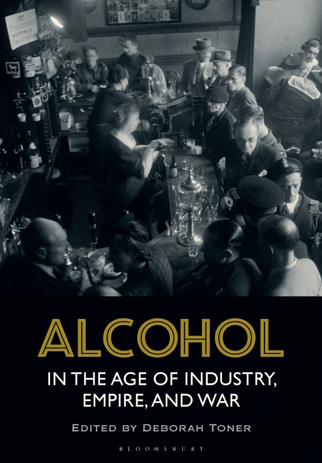 Alcohol in the Age of Industry, Empire, and War
