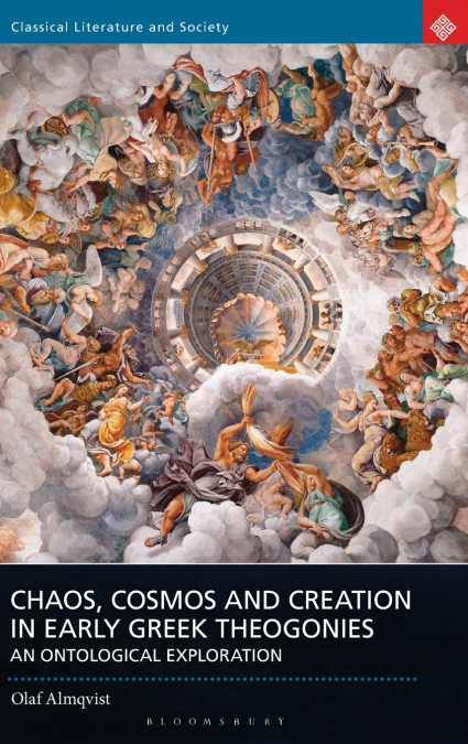 Chaos, Cosmos and Creation in Early Greek Theogonies
