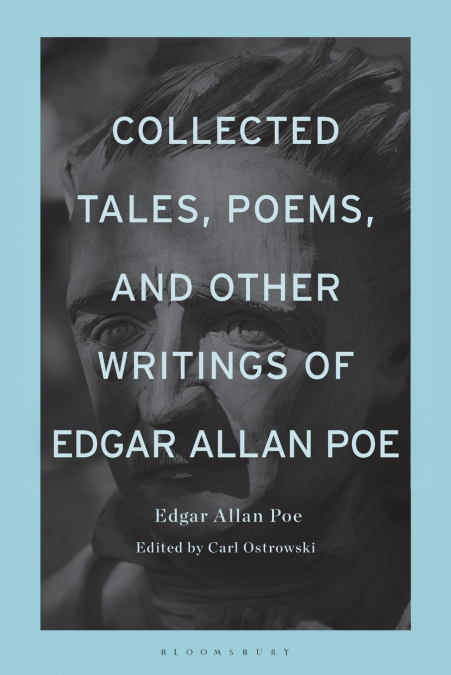 Collected Tales, Poems, and Other Writings of Edgar Allan Poe