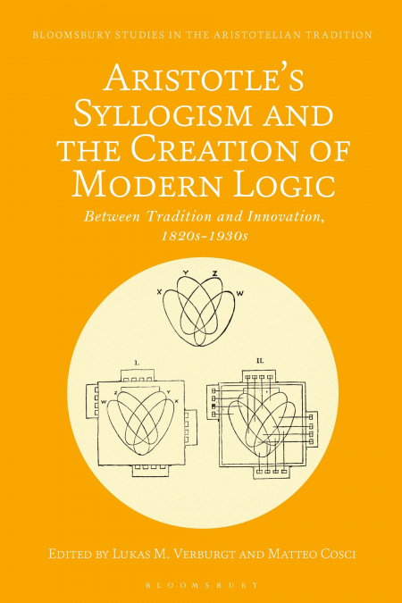 Aristotle’s Syllogism and the Creation of Modern Logic
