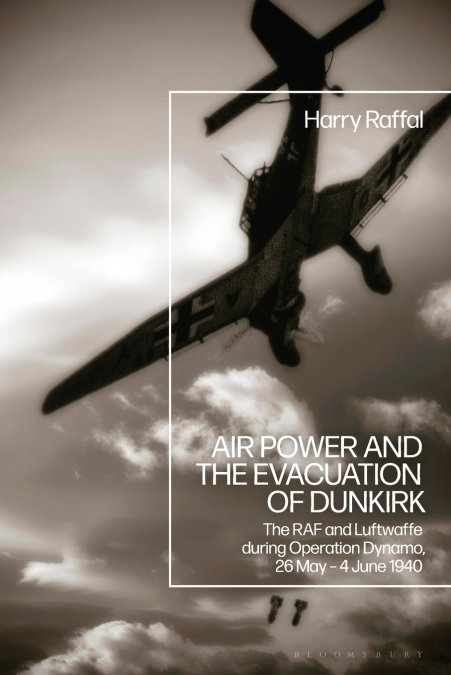 Air Power and the Evacuation of Dunkirk