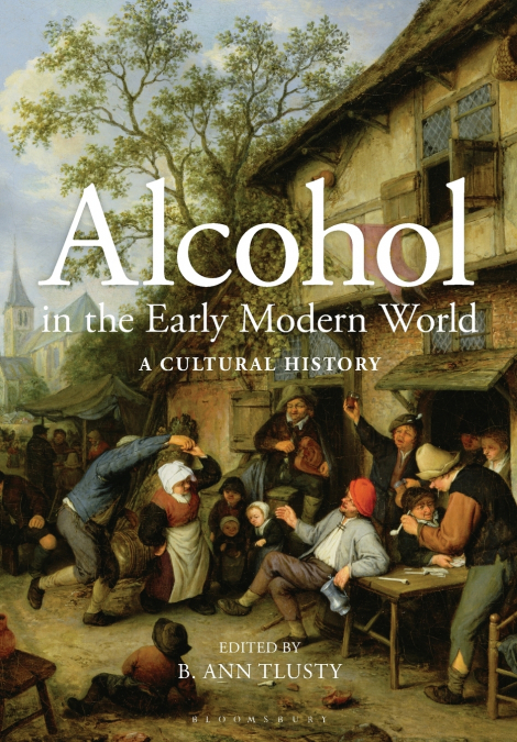 Alcohol in the Early Modern World