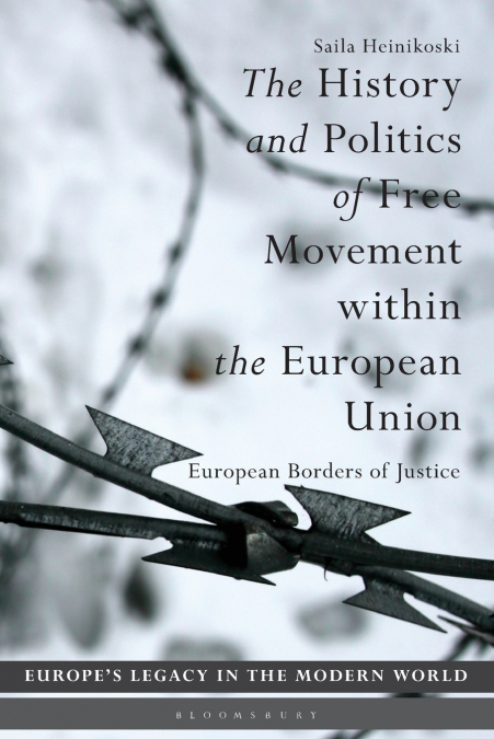 The History and Politics of Free Movement within the European Union