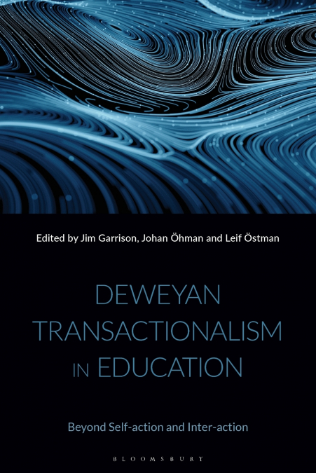Deweyan Transactionalism in Education