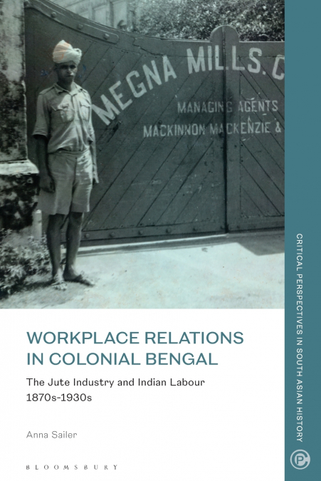 Workplace Relations in Colonial Bengal