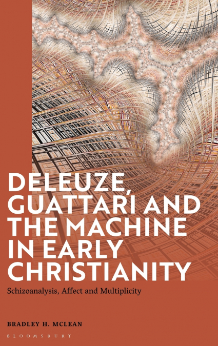 Deleuze, Guattari and the Machine in Early Christianity