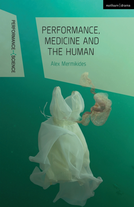 Performance, Medicine and the Human