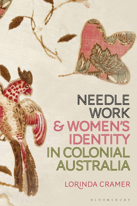 Needlework and Women’s Identity in Colonial Australia