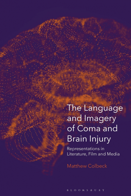 The Language and Imagery of Coma and Brain Injury