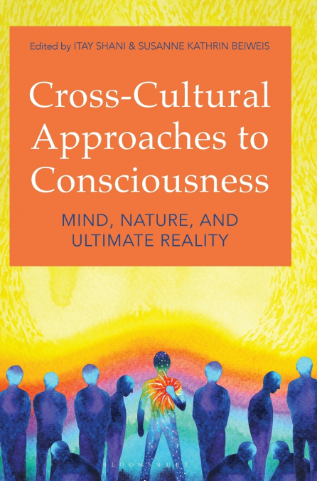 Cross-Cultural Approaches to Consciousness