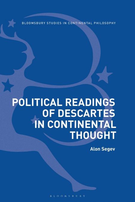 Political Readings of Descartes in Continental Thought