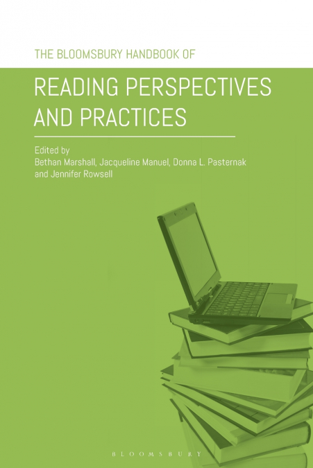 The Bloomsbury Handbook of Reading Perspectives and Practices