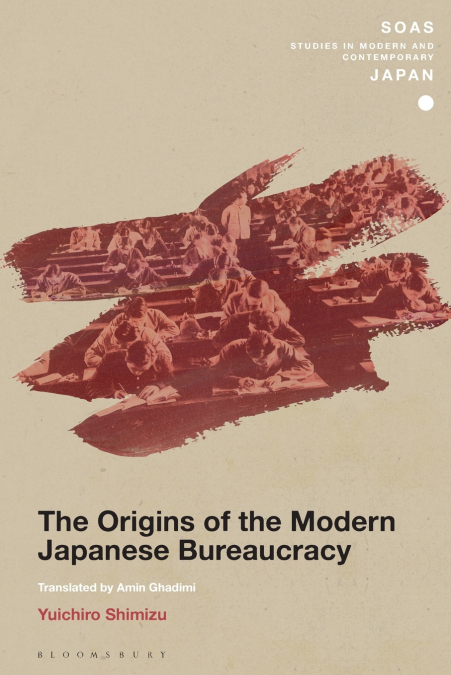 The Origins of the Modern Japanese Bureaucracy
