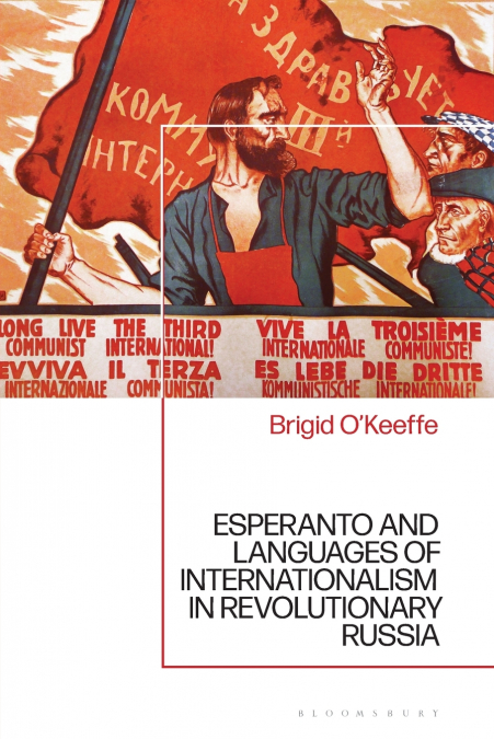 Esperanto and Languages of Internationalism in Revolutionary Russia