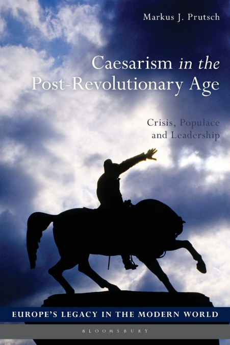 Caesarism in the Post-Revolutionary Age