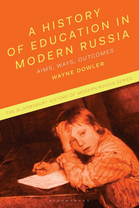 A History of Education in Modern Russia